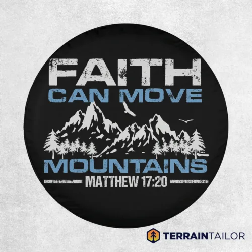 Faith Can Move Mountains Spare Tire Cover